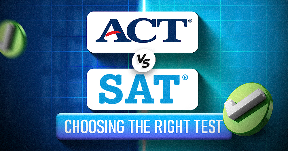 ACT vs SAT Choosing the Right Test 2025