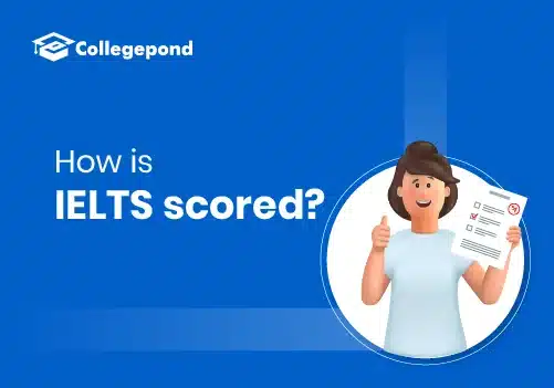 Navigating the IELTS A Guide to Understanding Scoring and Exam Format 1 2025