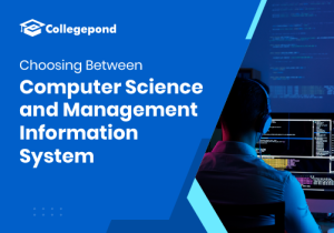 Choosing Between Computer Science and Management Information System