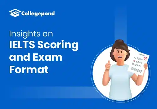 Insights on IELTS Scoring and Exam Format 2025