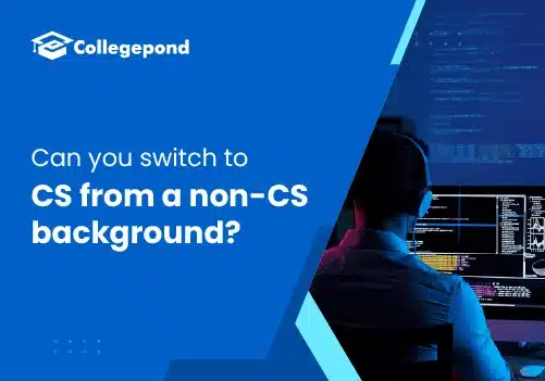 Can you switch to CS from a non CS background Blog 2025