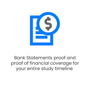 Bank Statements proof and proof of financial coverage for your entire study timeline 2024