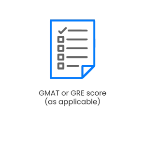 GMAT or GRE score as applicable 2024