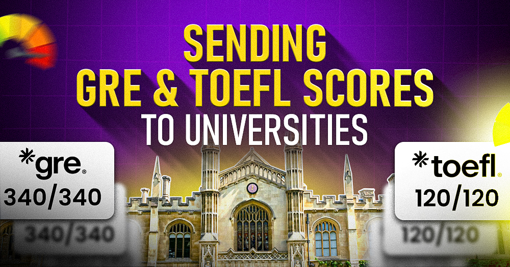 Sending GRE TOEFL Scores to universities 2025