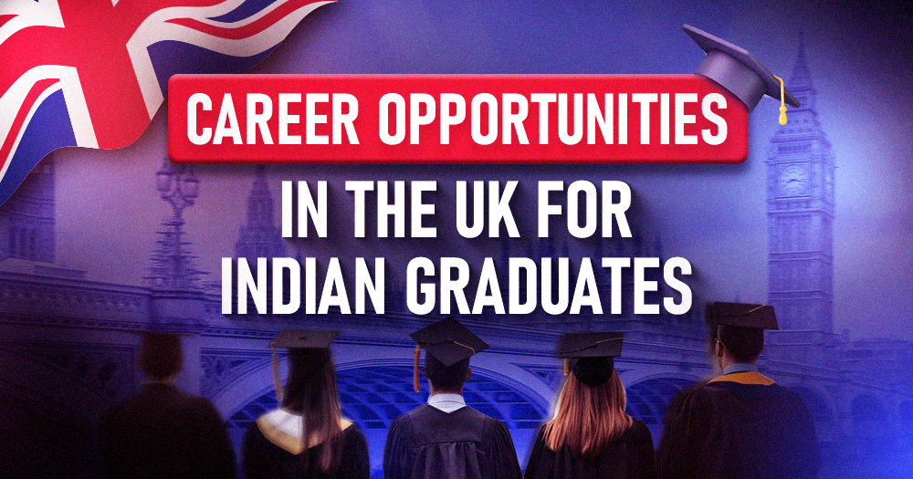 Career Opportunities in the UK for Indian Graduates 2025